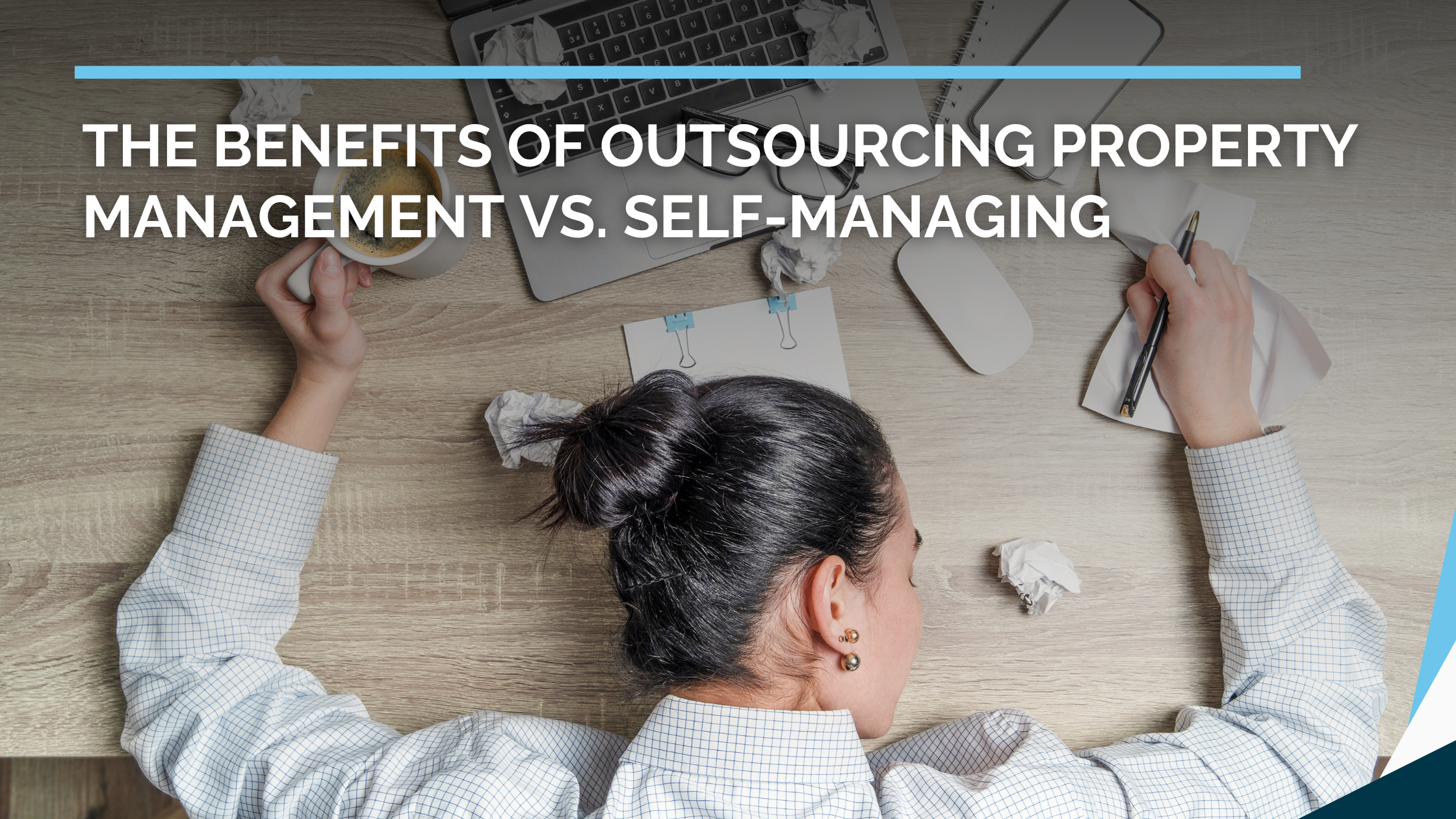 The Benefits of Outsourcing Property Management vs. Self-Managing